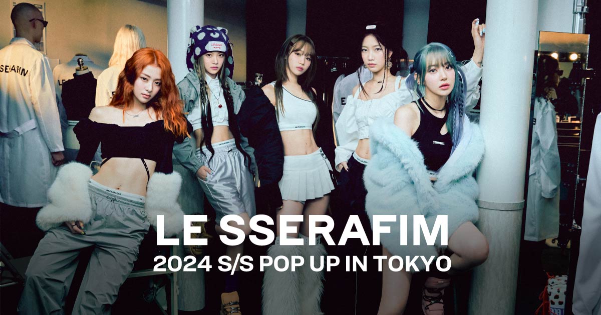 LE SSERAFIM 2024 S/S POP UP IN TOKYO - Weverse Ticket